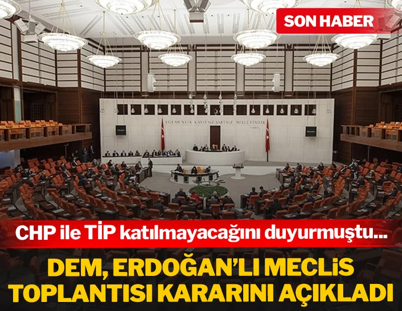 HP katılmayacaktı, DEM Parti'nin beklenen kararı geldi