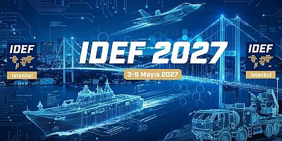 Küresel savunma ekosistemi IDEF 2027'de buluşacak